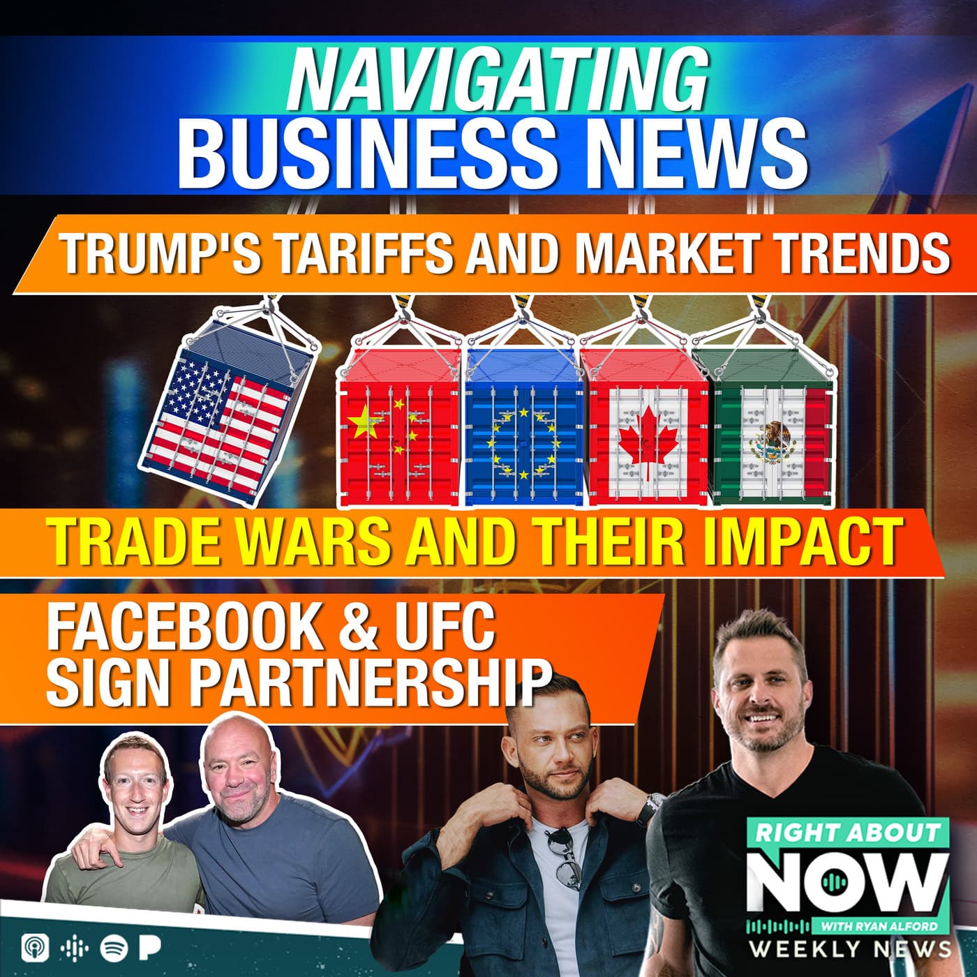 Navigating Business News: Trump's Tariffs and Market Trends - Trade Wars and Their Impact - Facebook & UFC Sign Partnership artwork