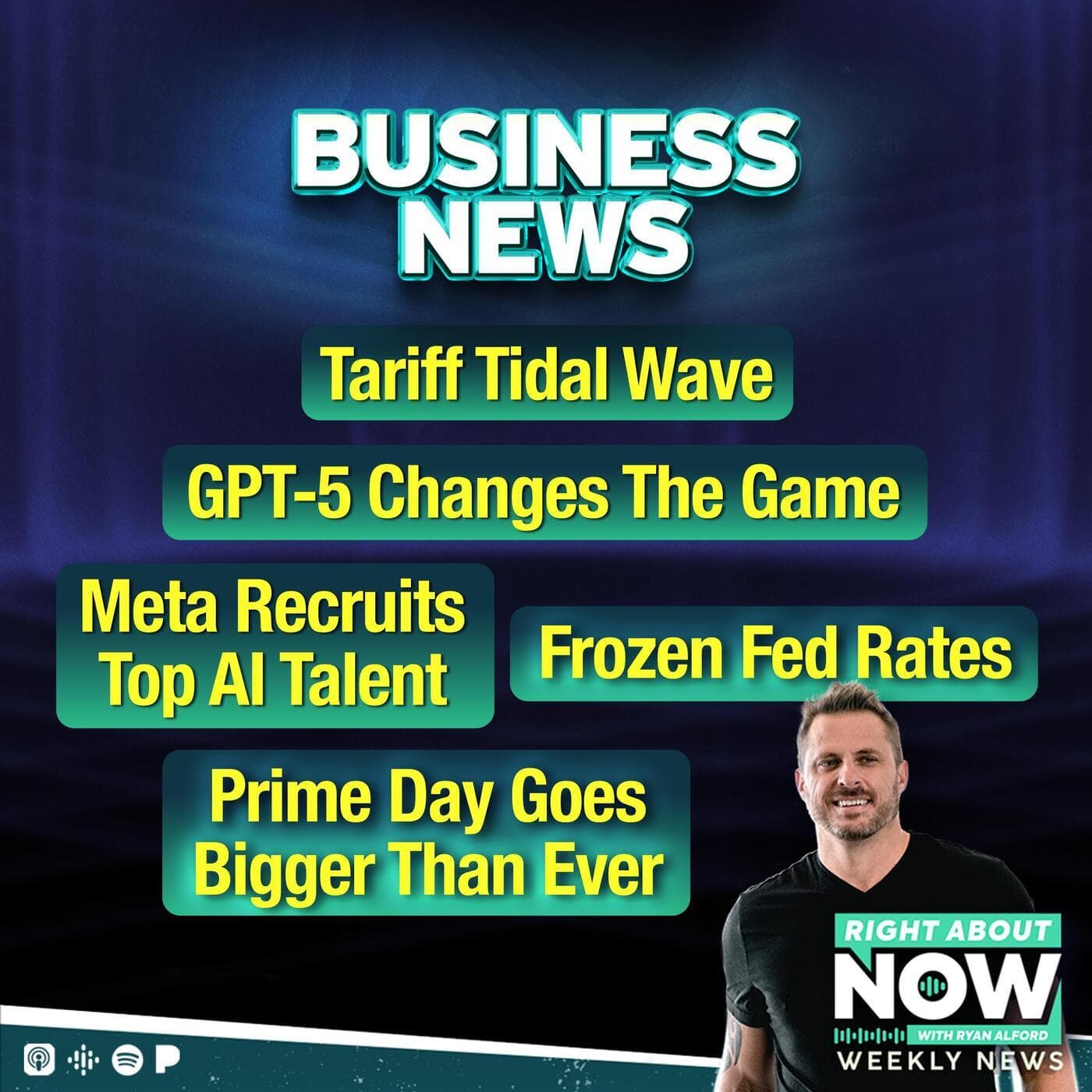 Business News: Tariff Tidal Wave - GPT-5 Changes the Game - Meta Recruits Top AI Talent - Prime Day Goes Bigger Than Ever - Frozen Fed Rates artwork