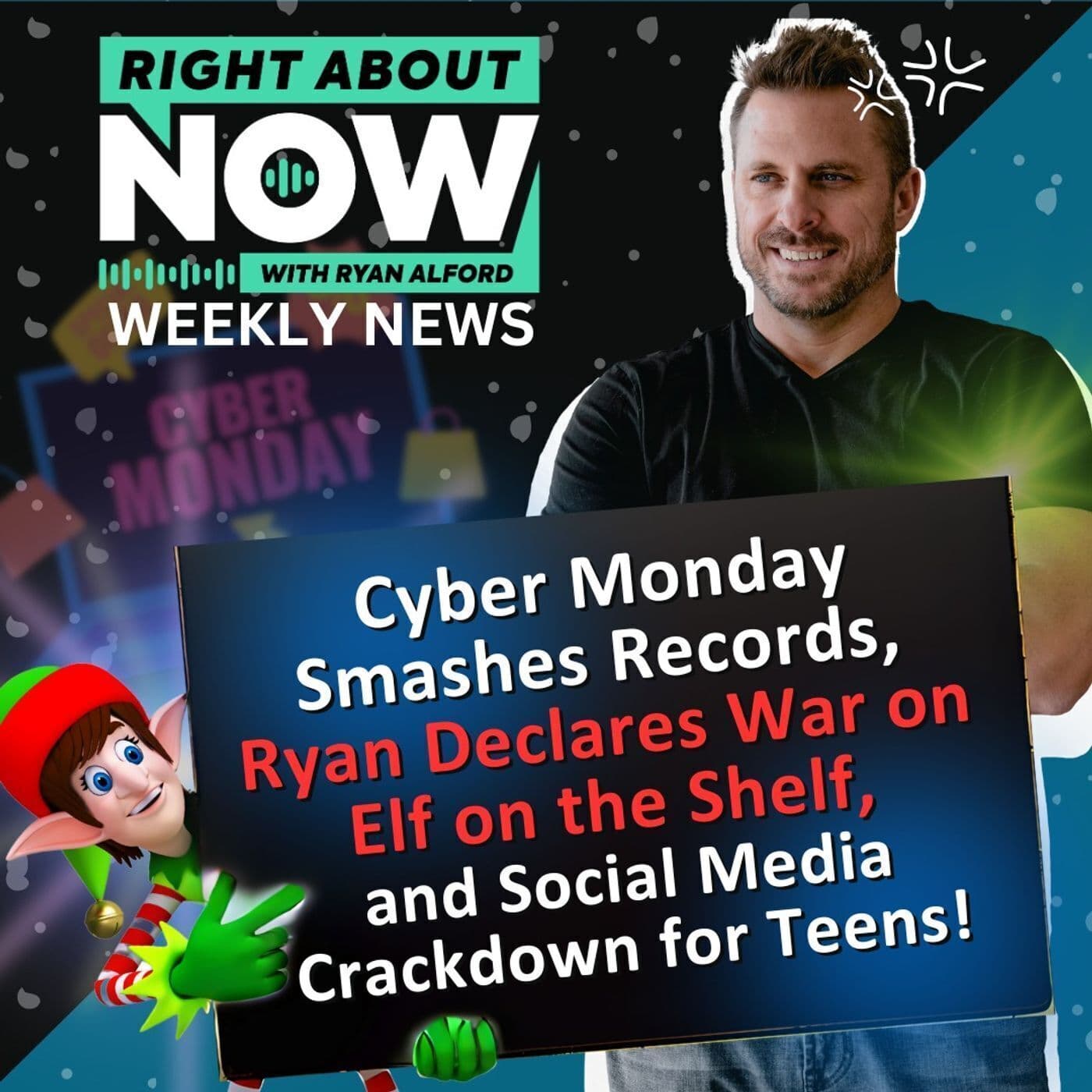 Cyber Monday Smashes Records, Ryan Declares War on Elf on the Shelf, and Social Media Crackdown for Teens! artwork