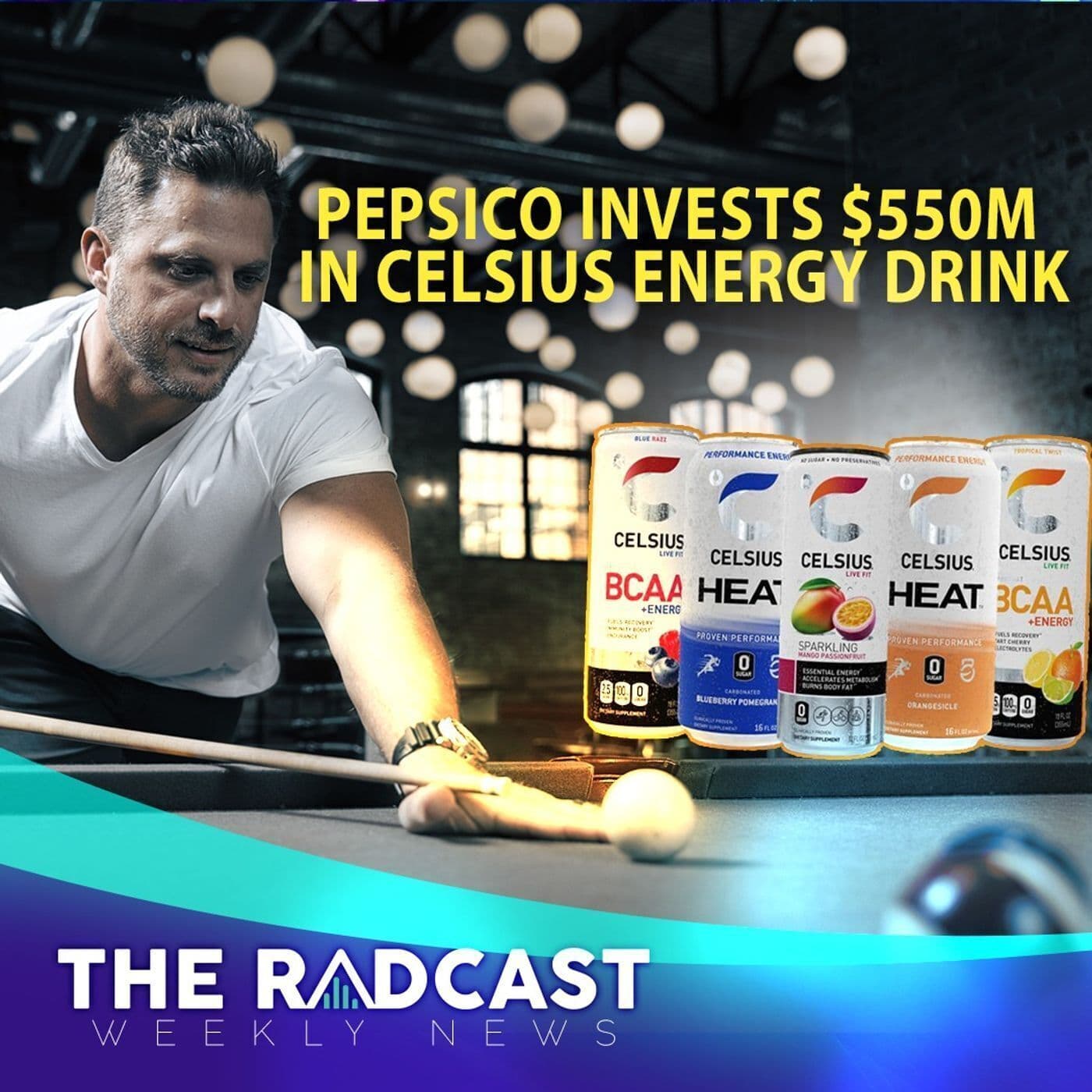 Pepsi Invests $550 Million in Celsius Energy Drink! - Weekly Marketing News 8.26.22 artwork