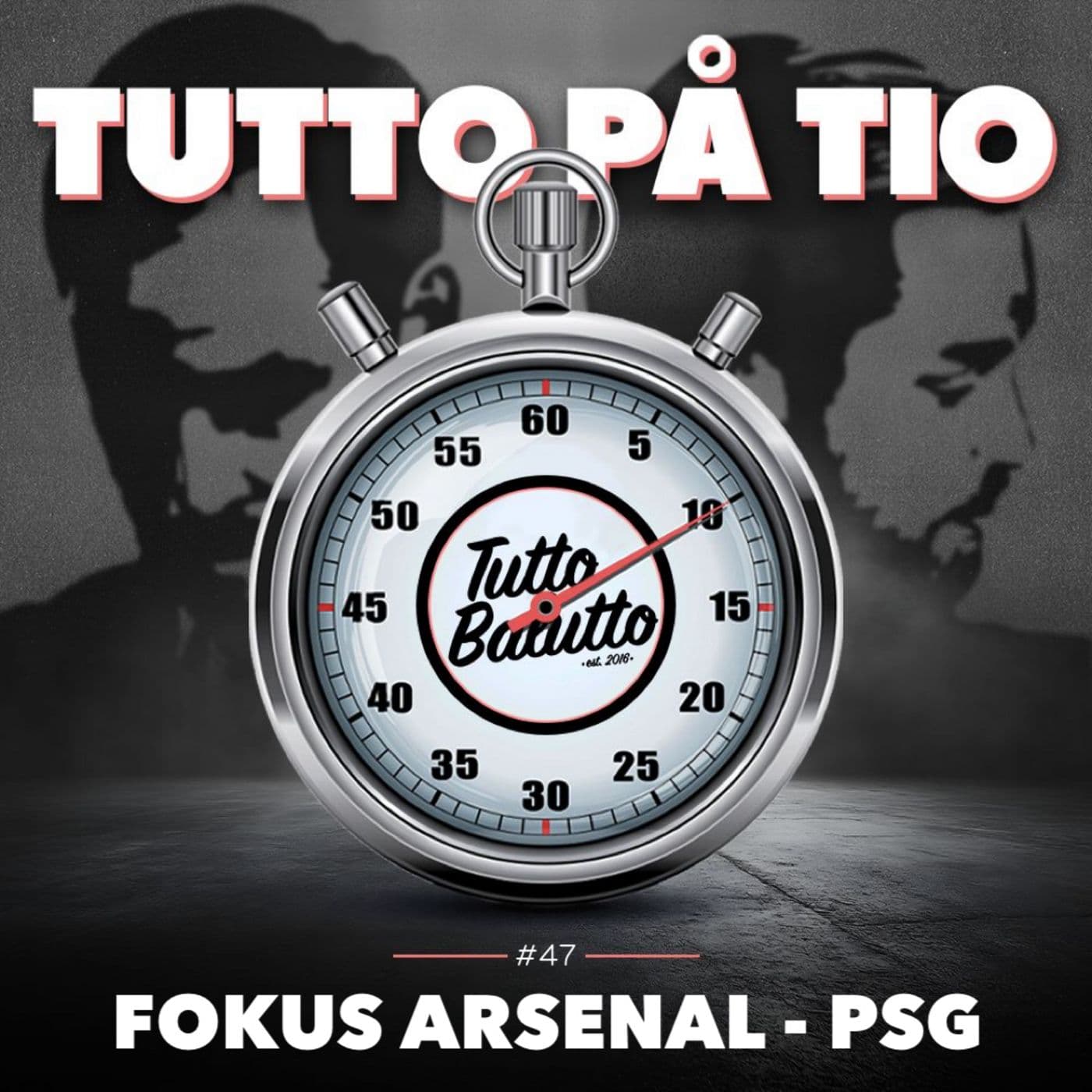 Tutto på tio – Fokus Arsenal-PSG artwork