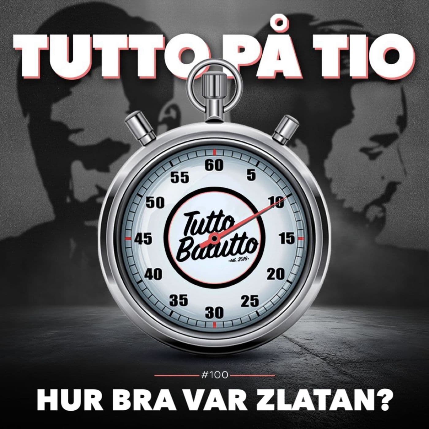 Tutto på tio – Hur bra var Zlatan? artwork