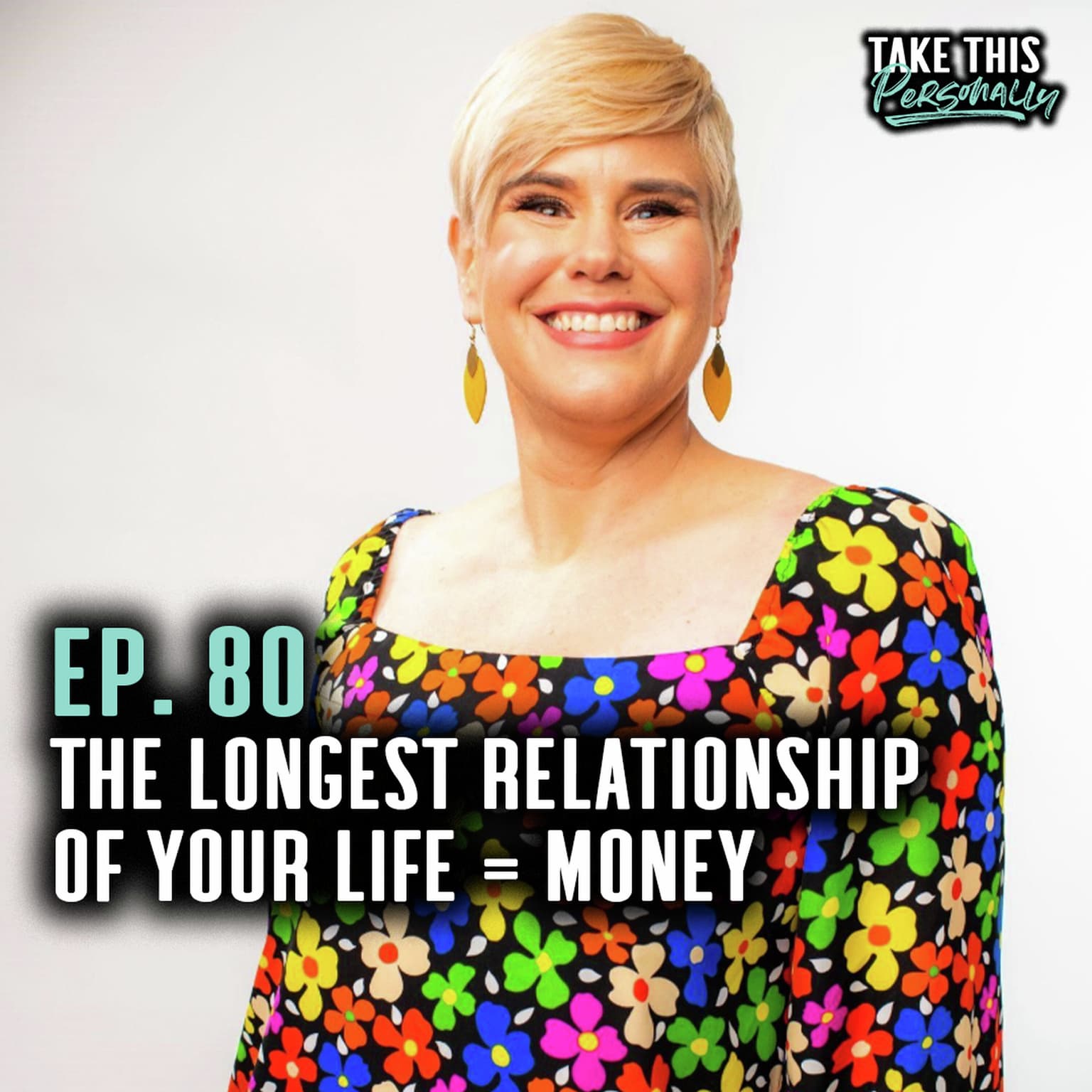 TAKE THIS PERSONALLY: Money Isn’t the Problem, Your Relationship Is artwork