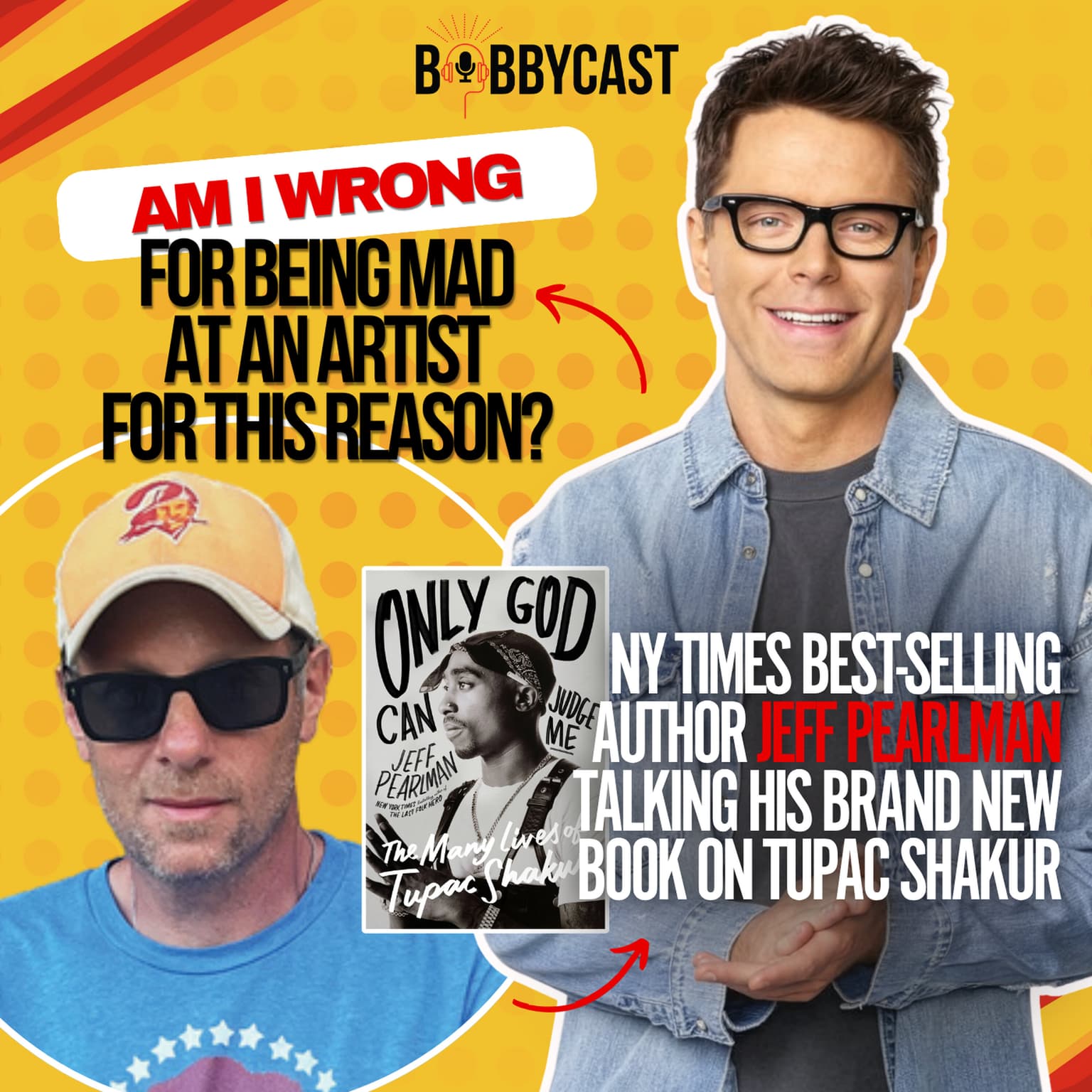 BOBBYCAST: Is Bobby Wrong For Being Mad at This Country Artist? + Jeff Pearlman Discusses What He Learned About Tupac While Writing His Book + Why Tupac Died Broke + The Process of Interviewing Over 650 People for the Book artwork