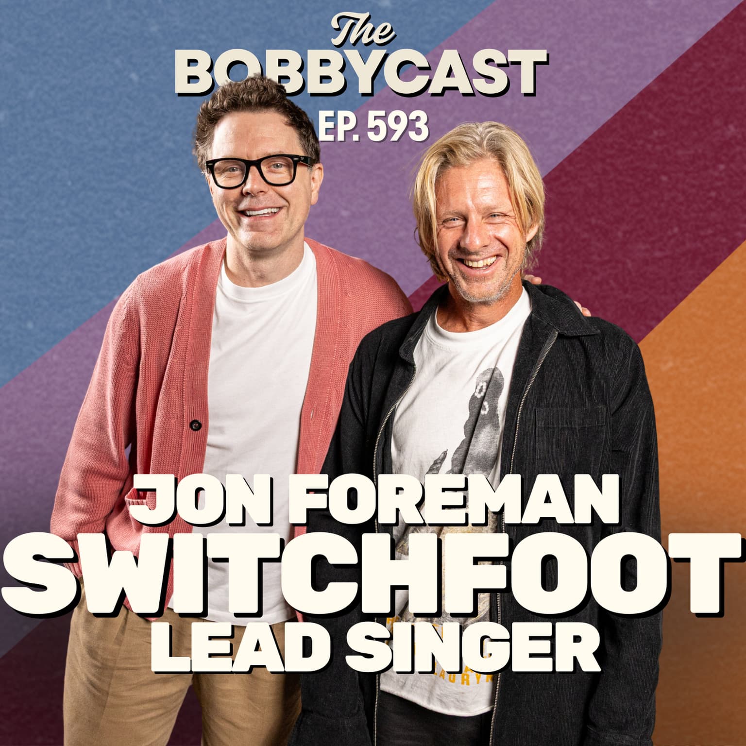 BOBBYCAST - Switchfoot Lead Singer Jon Foreman on Almost Breaking Up Before “Meant to Live” Getting Dropped & Bad Financial Decisions artwork