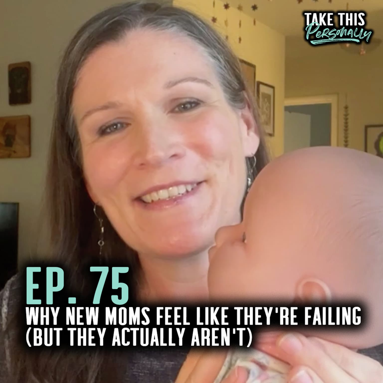 TAKE THIS PERSONALLY: You Are the Perfect Parent for Your Baby: Postpartum, Baby Instincts & Trusting Yourself artwork