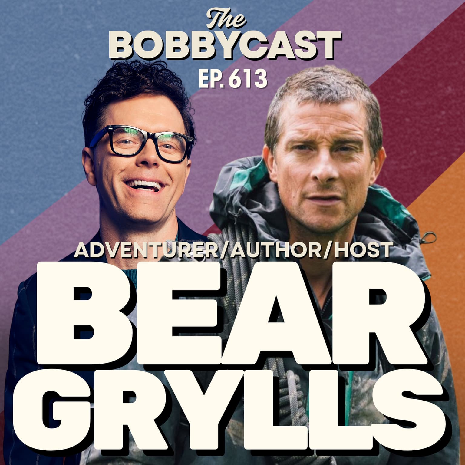 BOBBYCAST - Bear Grylls on Running Wild with Celebrities, Climbing Mt. Everest & the Unexpected TV Friendships artwork