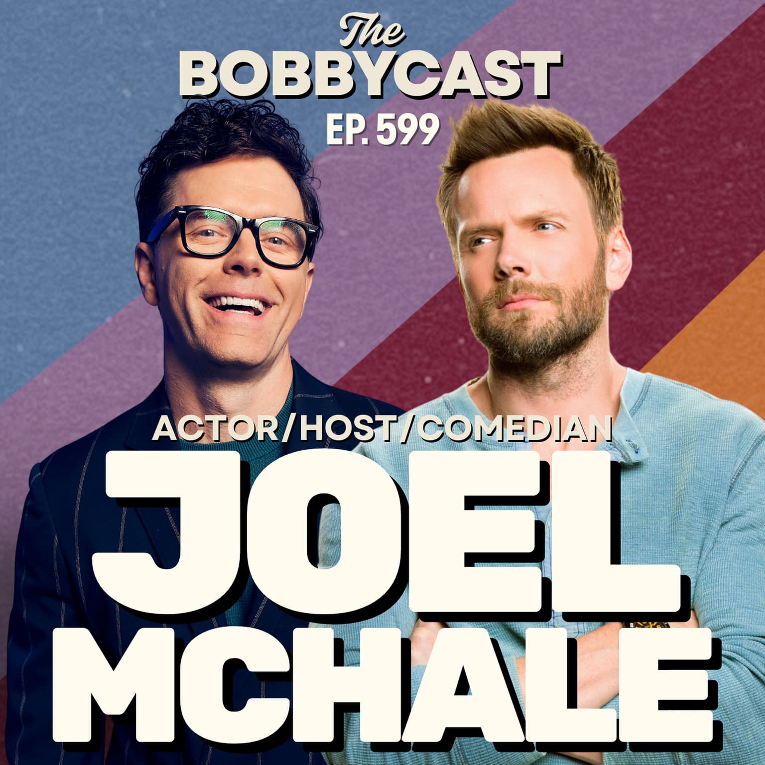 BOBBYCAST - Joel McHale on the Community Movie, His Funniest Celebrity Friend and Bobby & Eddie Rank TV Stars artwork