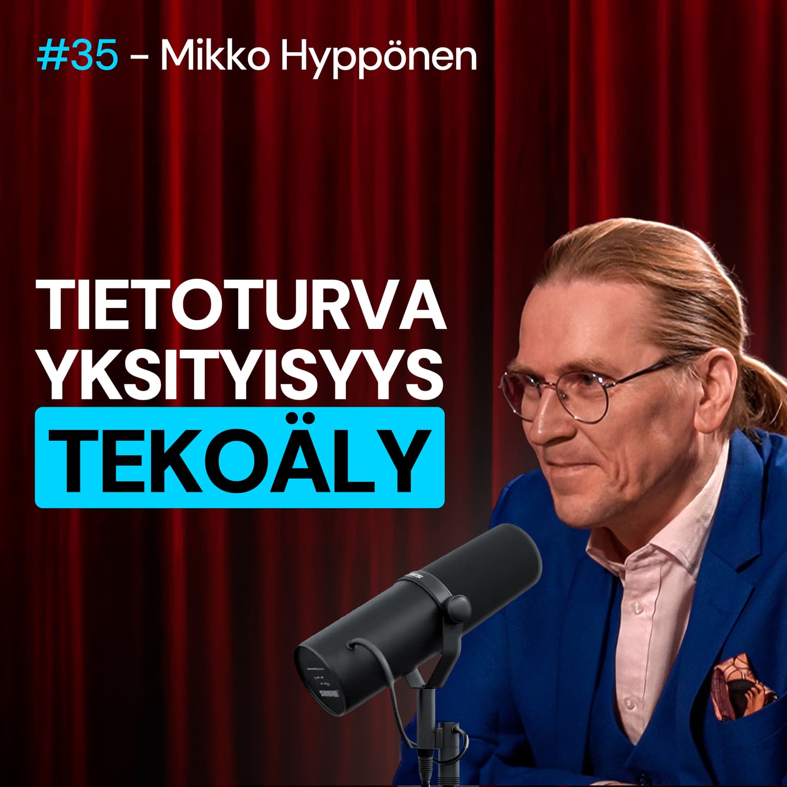 #35 – Mikko Hyppönen: Yksityisyys, tietoturva & TEKOÄLY artwork