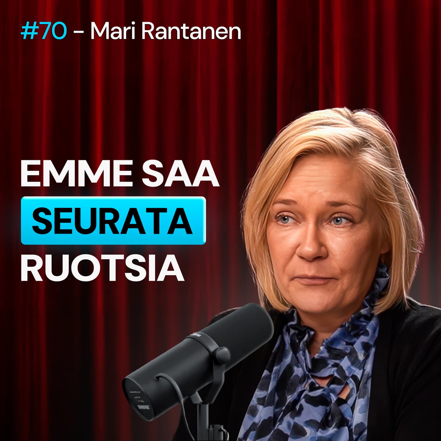 #70 – SISÄMINISTERI: Suomen UHATTU Turvallisuus, Järjestäytynyt RIKOLLISUUS & Paperittomien KARKOITUKSET (Mari Rantanen) artwork