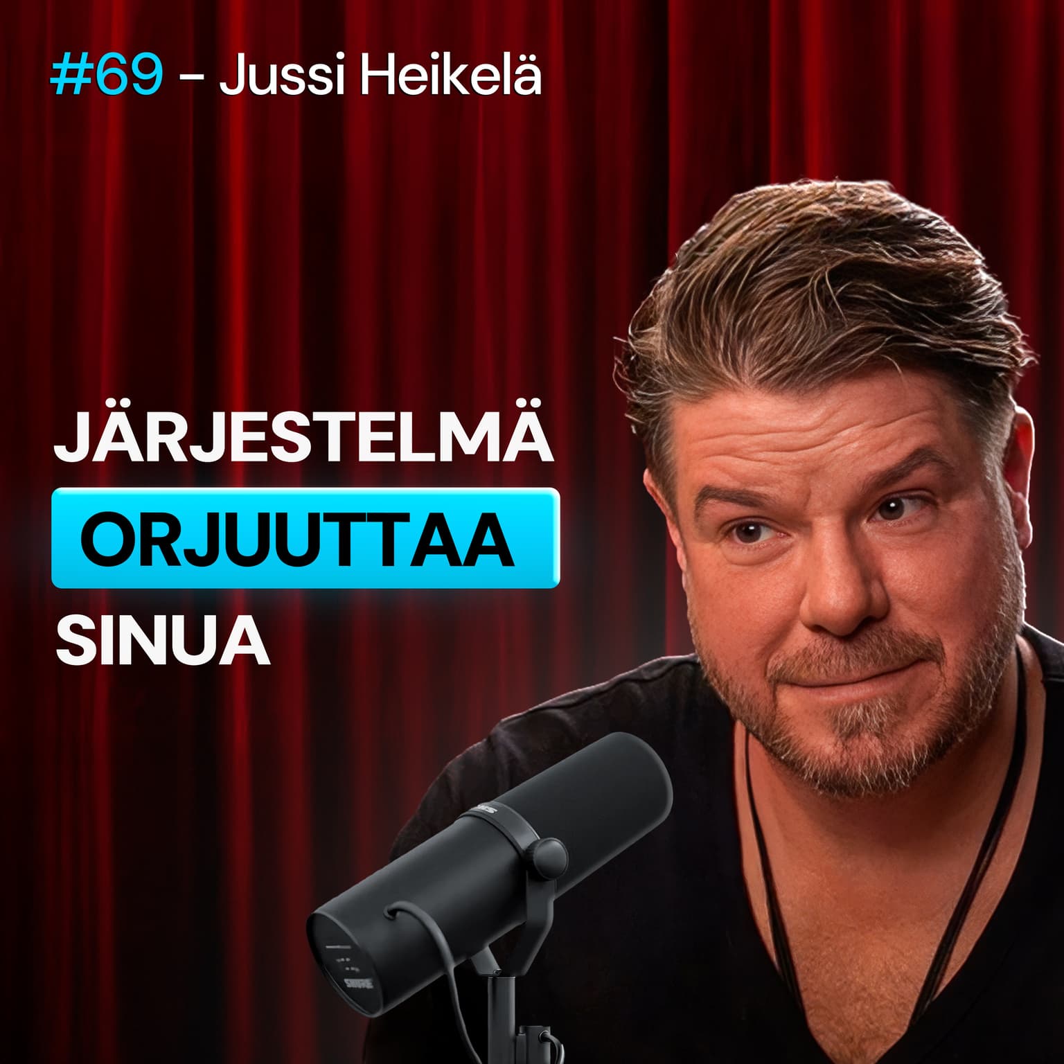 #69 – Jussi Heikelä: Vapaus Suomessa, Kahlitsevat Järjestelmät & Miksi Asiat EIVÄT Muutu artwork