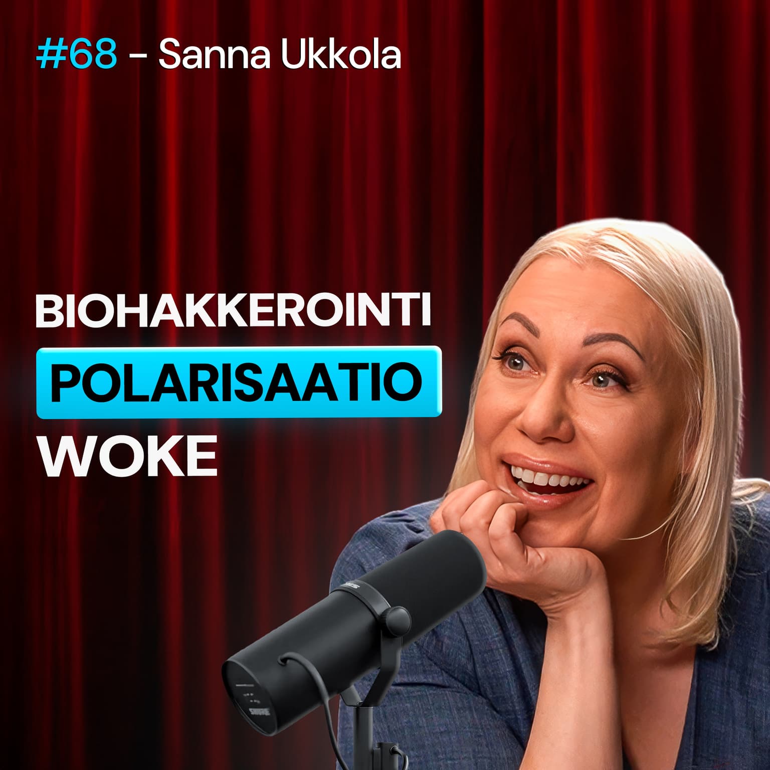 #68 – Sanna Ukkola: Elämäntapamuutos, Suomen Poliittinen Kahtiajako & Miksi Media On Niin Vasemmalla artwork