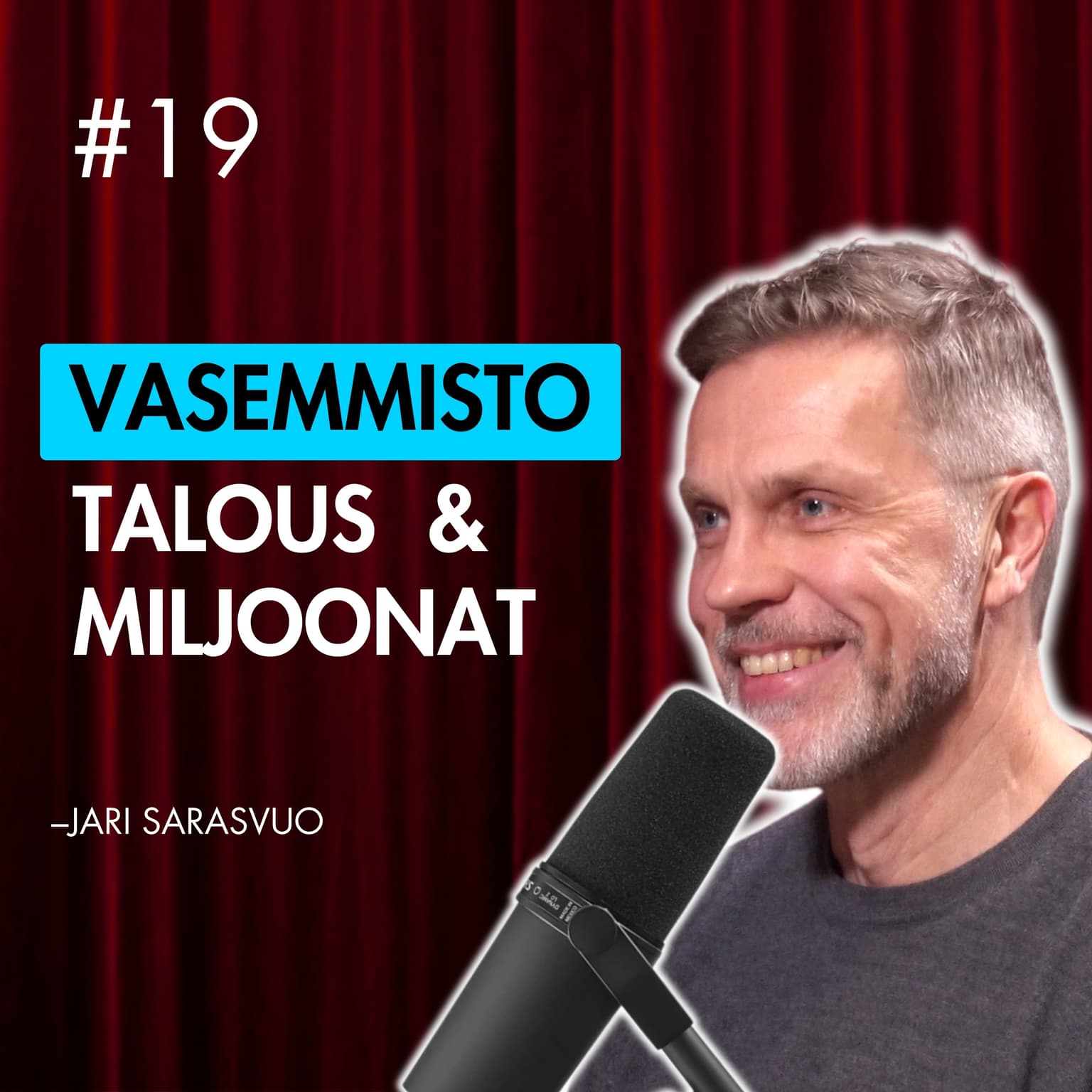 #19 – Jari Sarasvuo: Ränttejä Suomen tilasta, vasemmisto, talous & miljoonat artwork