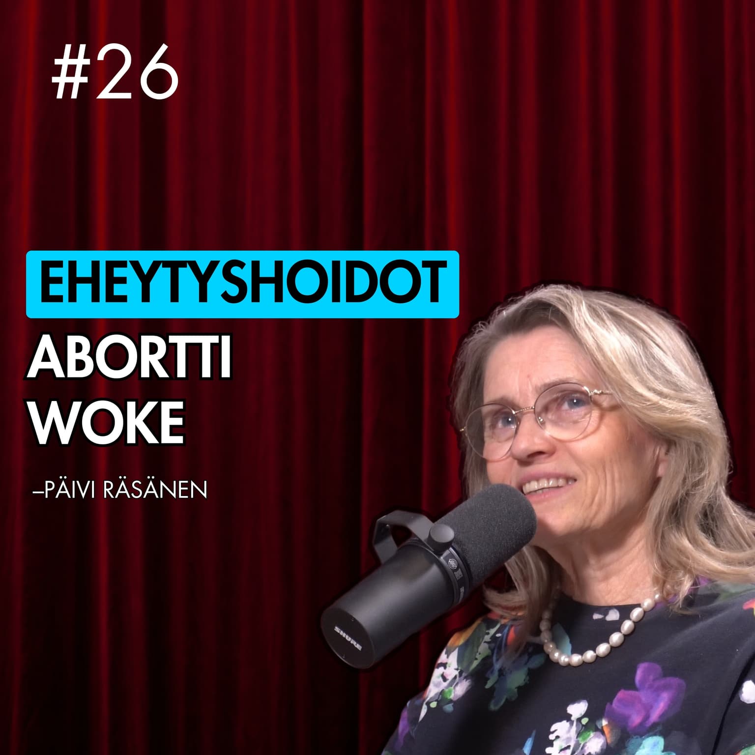 #26 – Päivi Räsänen: Suomen moraalirappio, abortti, woke ja usko artwork