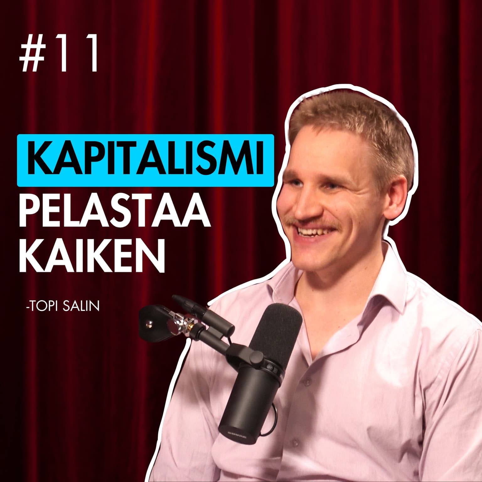 #11 – Topi Salin: Kapitalismi, sosialismi ja liberaalien vaikeat arvokysymykset artwork