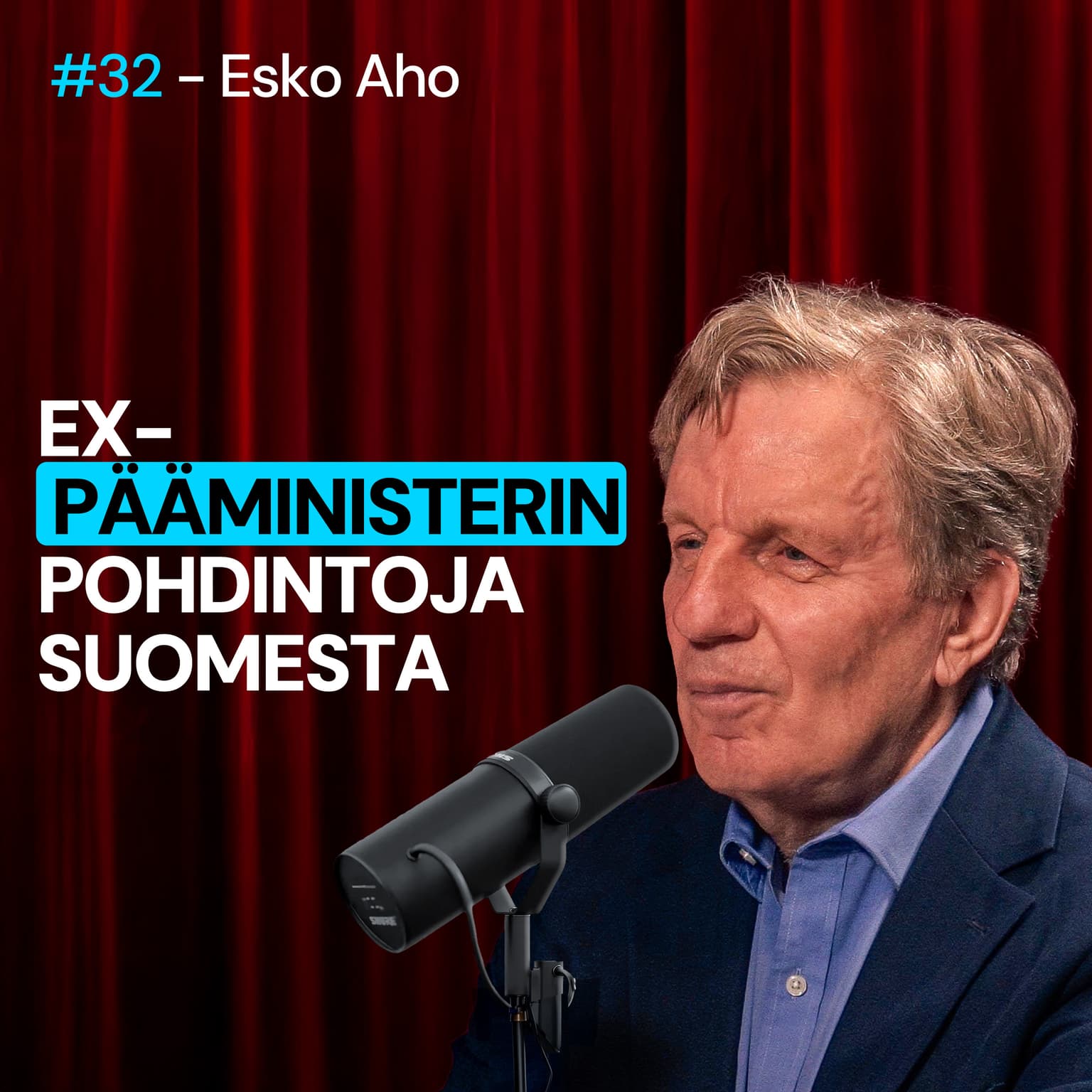 #32 – Esko Aho: Entisen pääministerin ajatuksia nykymaailmasta artwork