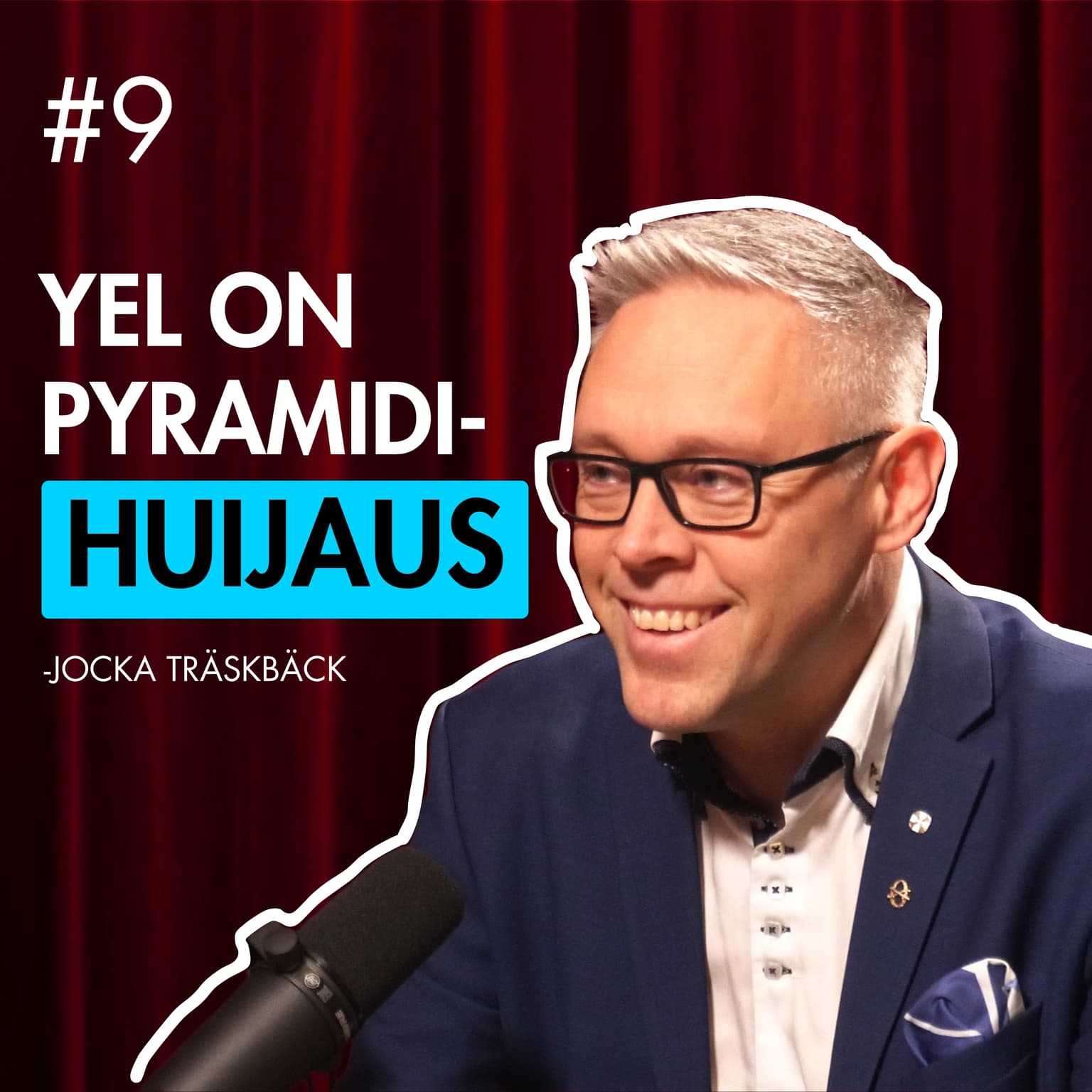 #9 – Jocka Träskbäck: YEL on pyramidihuijaus, ALV-korotus, YLE, Ottawan sopimus ja Koiviston konklaavi artwork