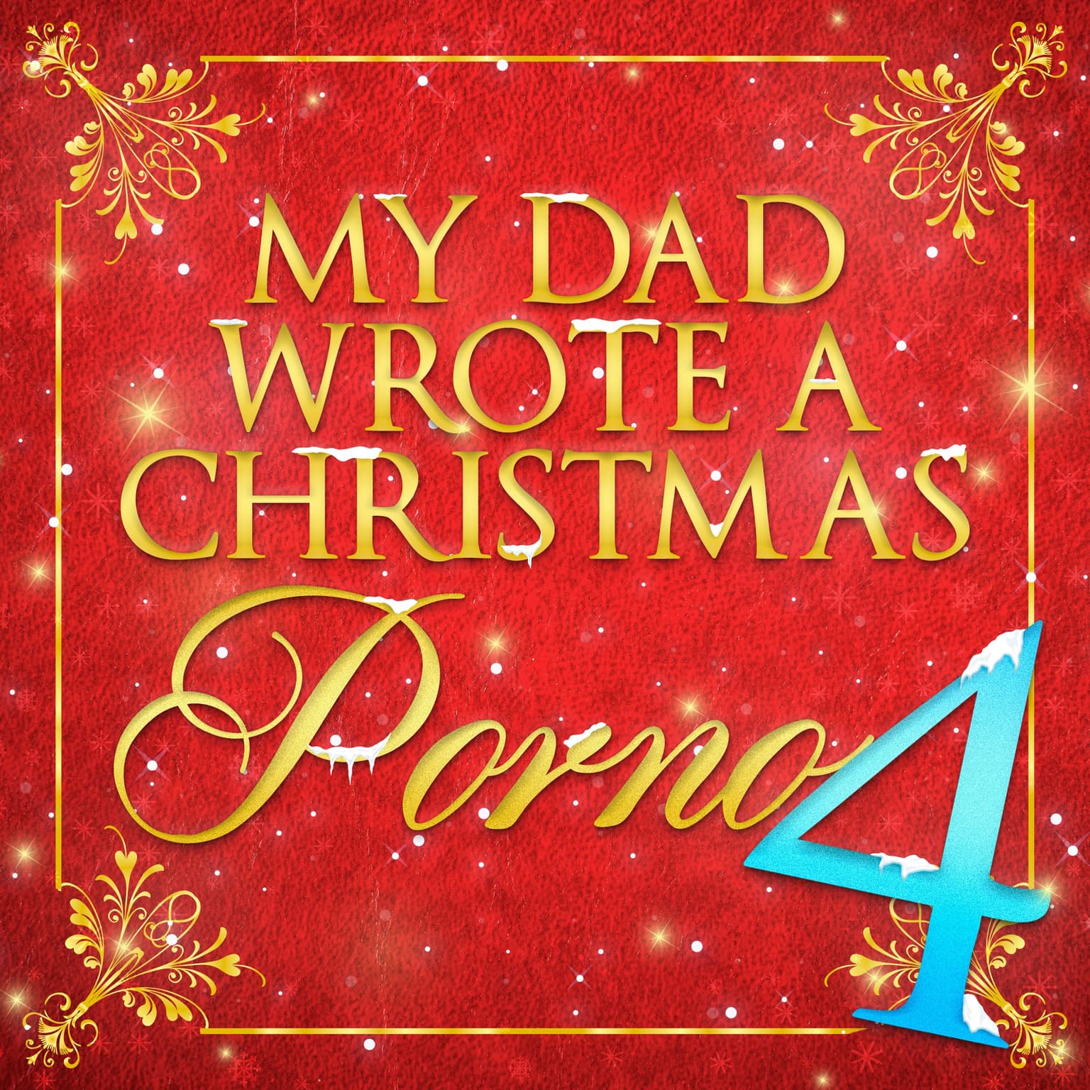 My Dad Wrote A Christmas Porno 4 artwork