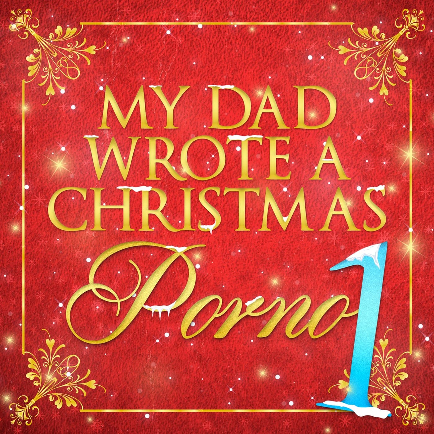 My Dad Wrote A Christmas Porno 1 artwork