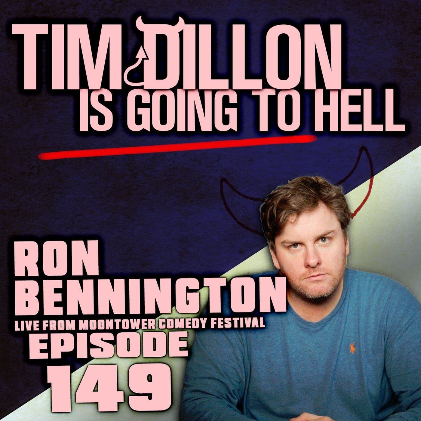 149: 149 - Ron Bennington (Live from Moontower) artwork