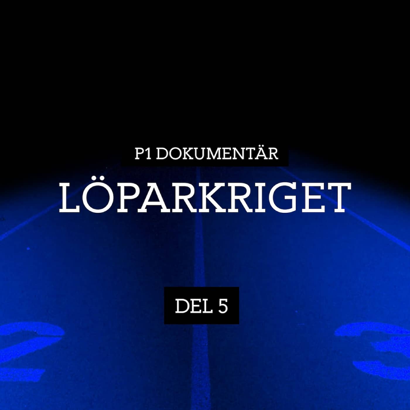 Löparkriget – De slåss om dig | del 5/5 (R) artwork