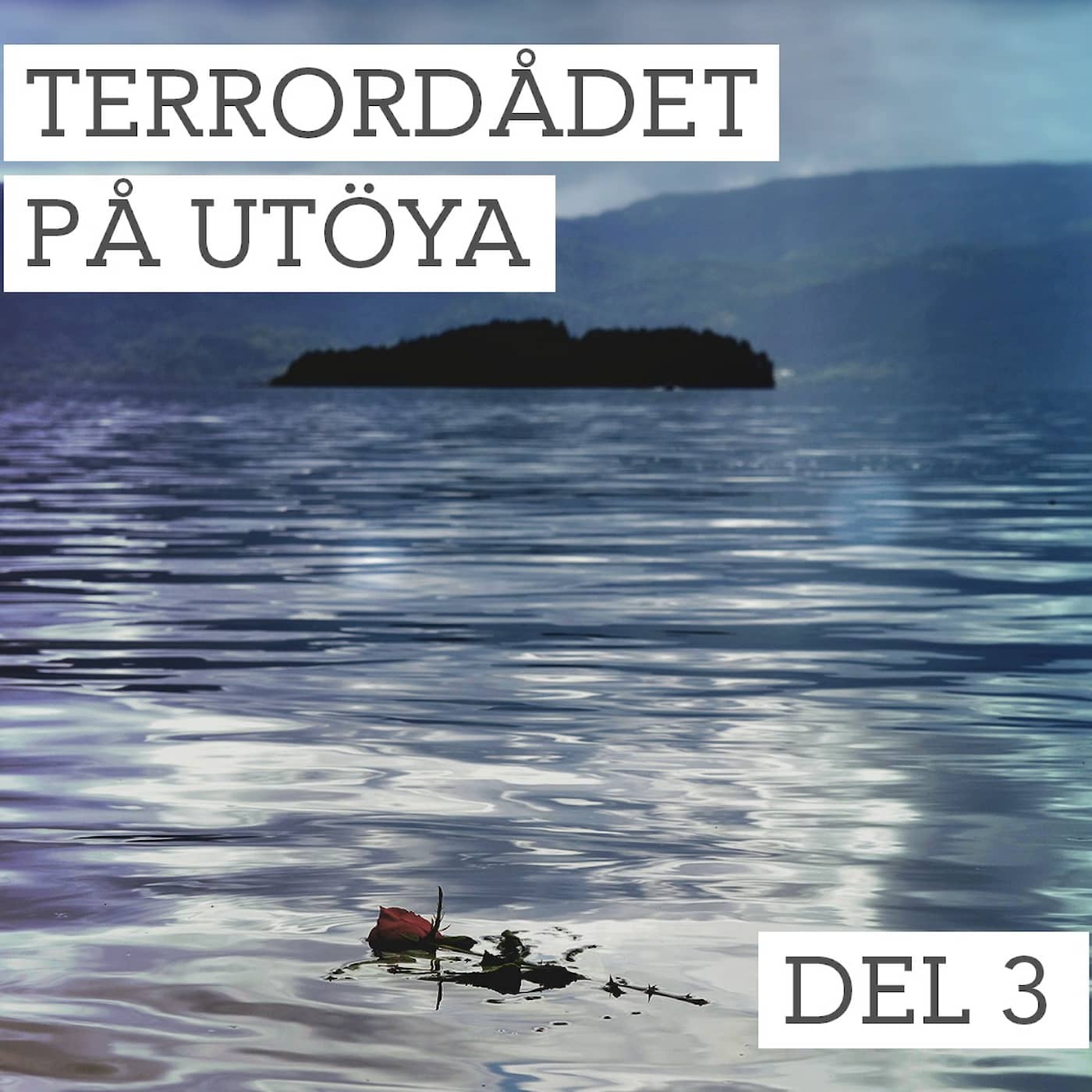 Del 3/3. Terrordådet på Utöya - Mardrömmen fortsätter artwork