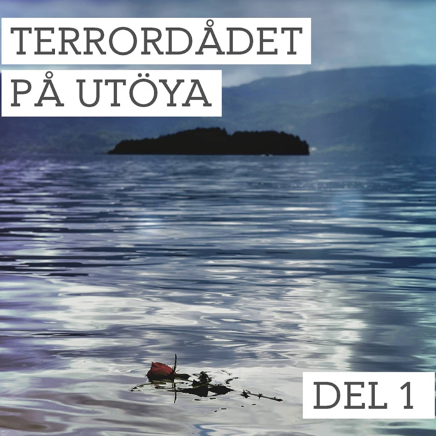 Del 1/3. Terrordådet på Utöya - Världens tryggaste plats artwork