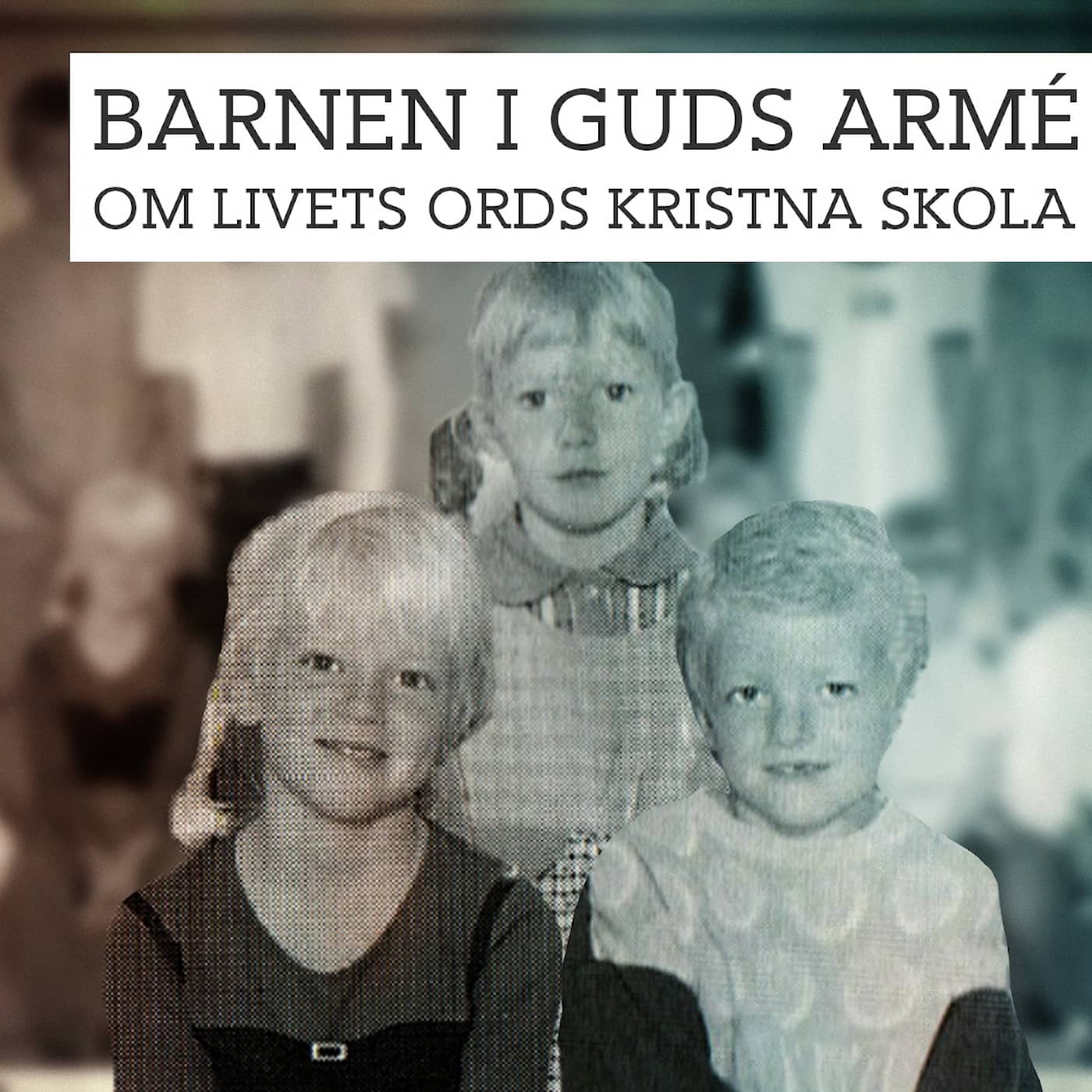 Barnen i Guds armé - om Livets Ords kristna skola artwork