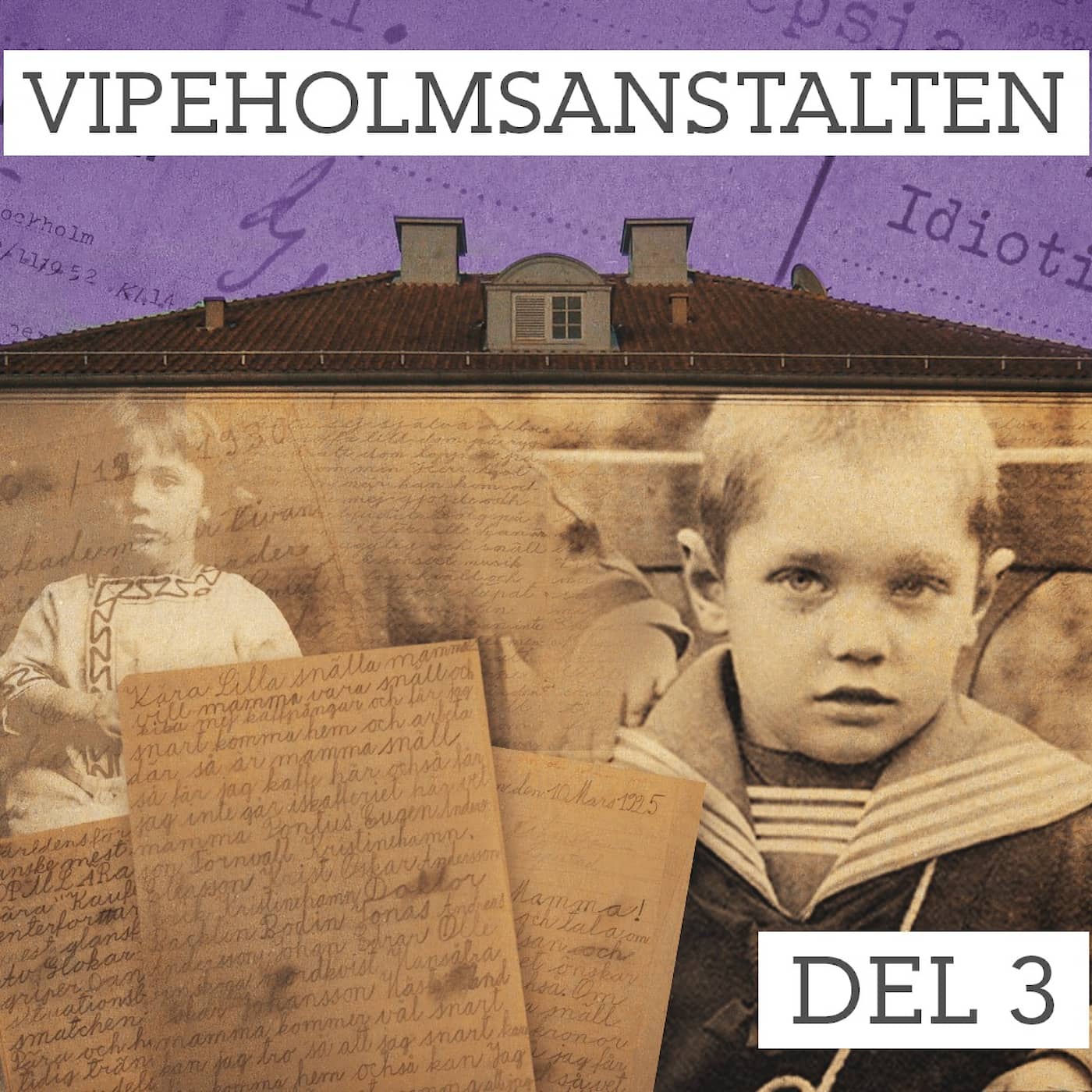 Del 3/5. Vipeholmsanstalten - Svårskött, obildbar och sinnesslö artwork