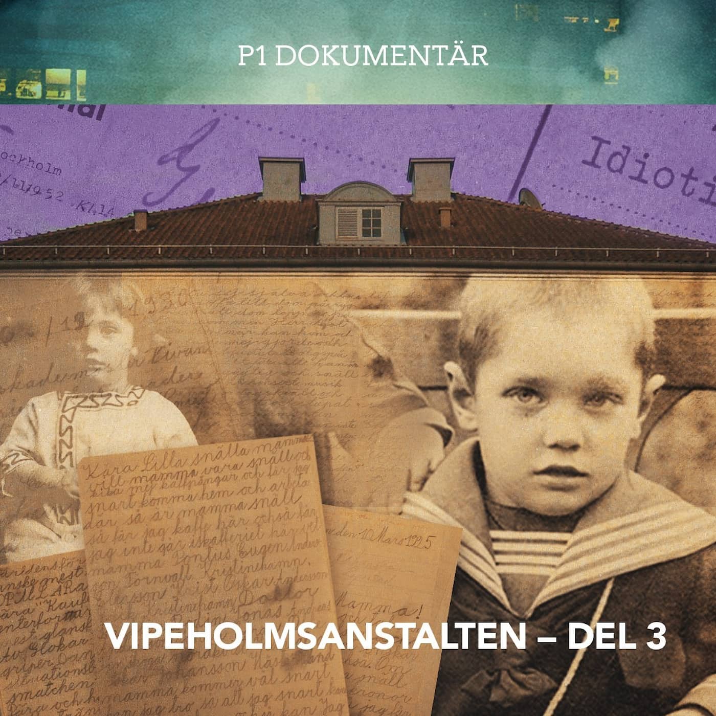 Vipeholmsanstalten – Svårskött, obildbar och sinnesslö| del 3 artwork