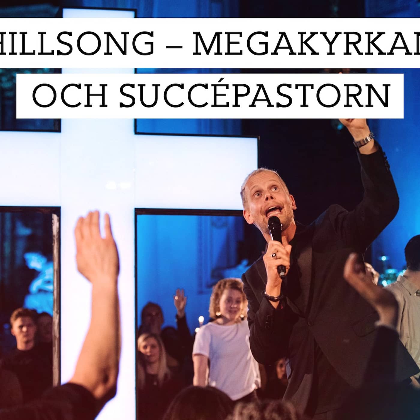 Hillsong – megakyrkan och succépastorn artwork