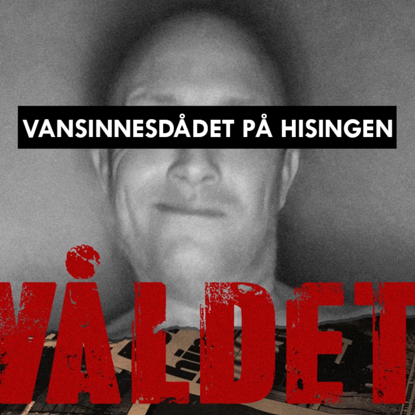 Vansinnesdådet på Hisingen - Del 3/3: "Det blir bara svart" artwork