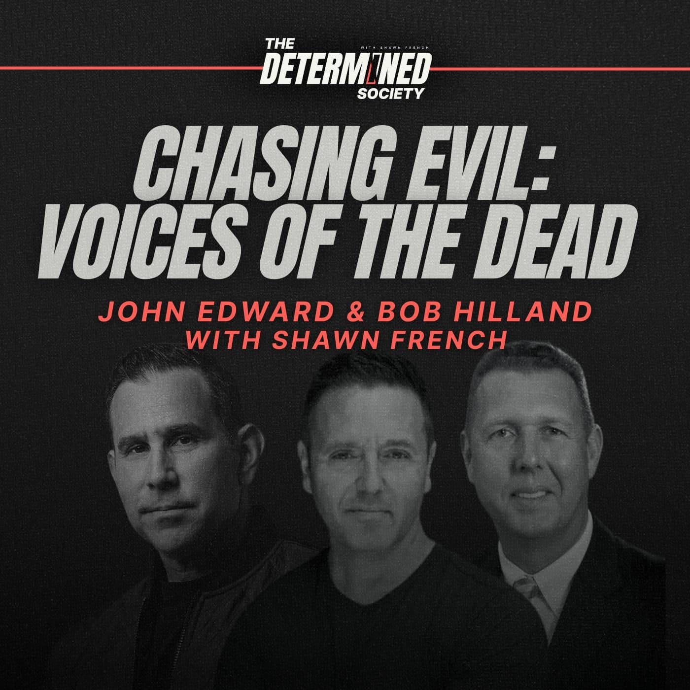 Chasing Evil: Voices of the Dead with John Edward & Bob Hilland artwork