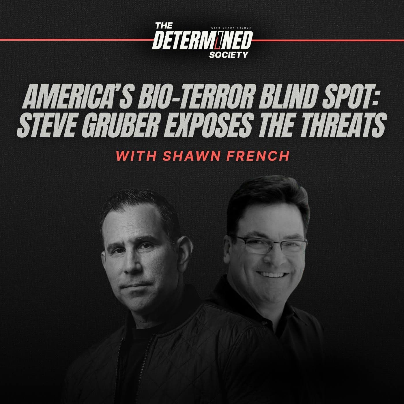 America’s Bio-Terror Blind Spot: Steve Gruber Exposes the Threats artwork