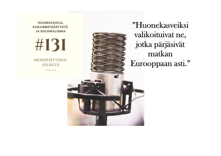 #131 Huonekasveja, kasvinmetsästystä ja kolonialismia artwork
