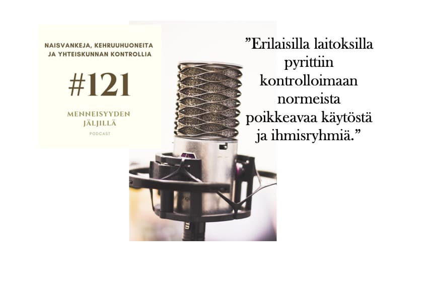 #121 Naisvankeja, kehruuhuoneita ja yhteiskunnan kontrollia artwork