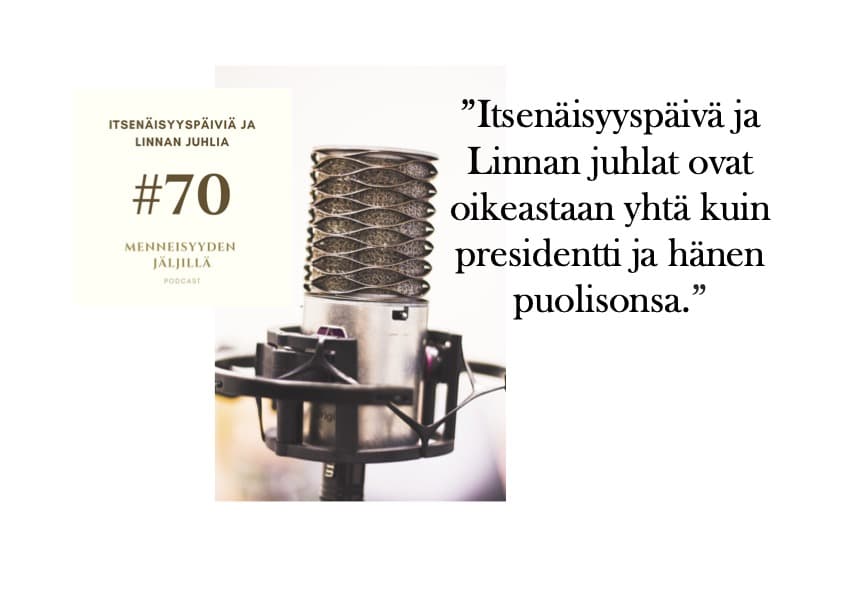 #70 Itsenäisyyspäiviä ja Linnan juhlia artwork