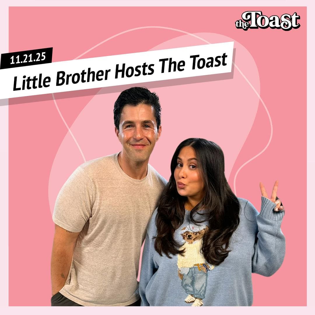 Little Brother Hosts The Toast with Josh Peck: Friday, November 21st, 2025 artwork
