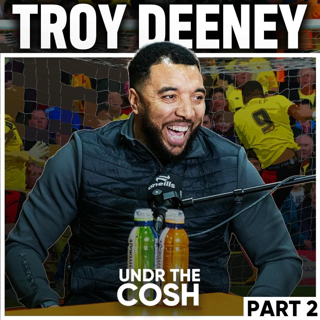 Troy Deeney Pt2 | No Cojones artwork