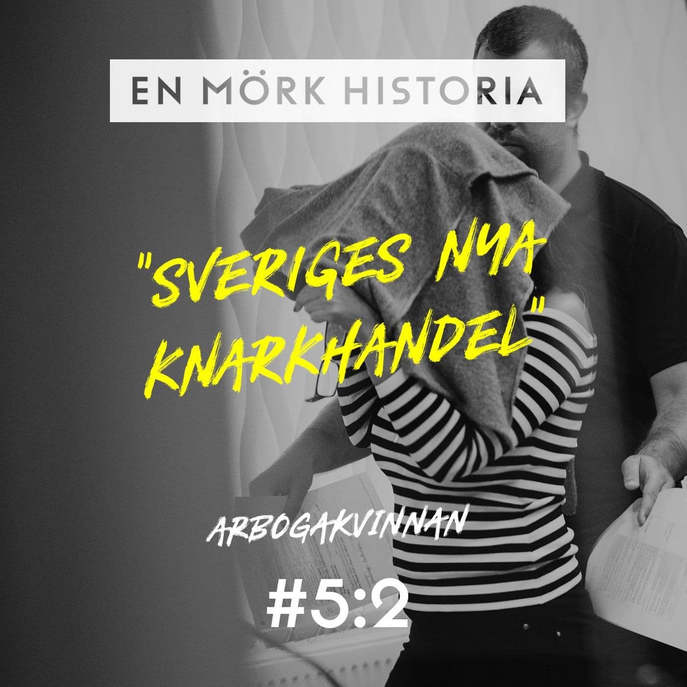 Arbogakvinnan 2/5 - "Sveriges nya knarkhandel" artwork