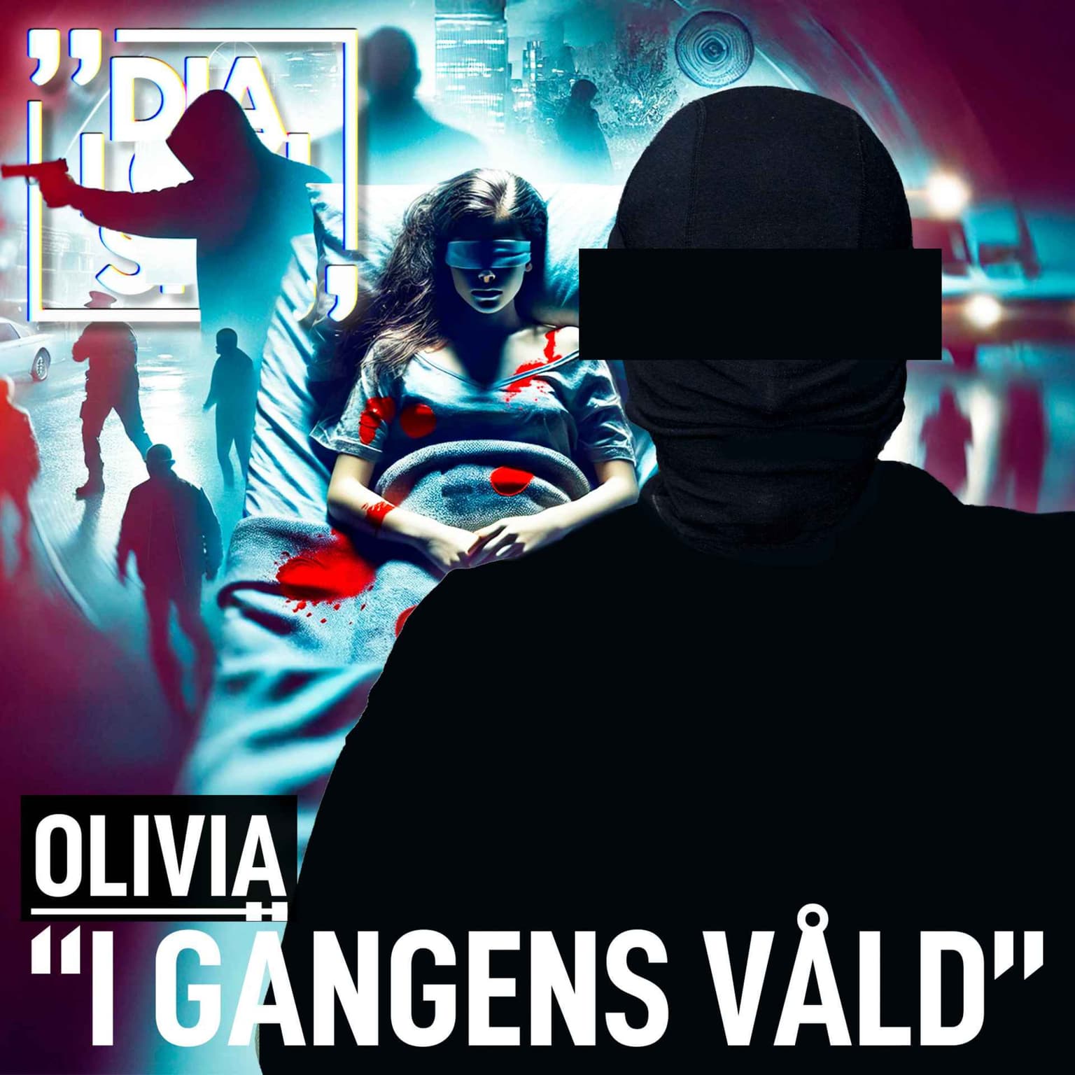 #259, Olivia , “I GÄNGENS VÅLD” artwork
