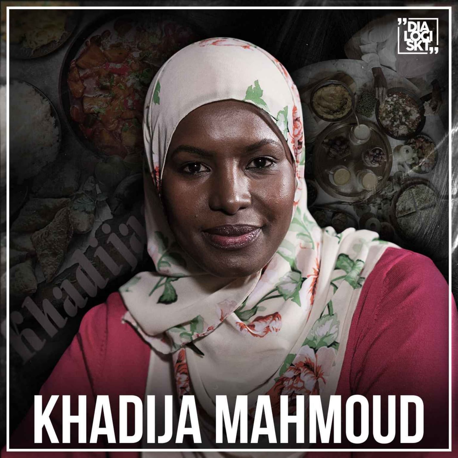 #135 Khadija Mahmoud ”Mat,kärlek & rasism” artwork