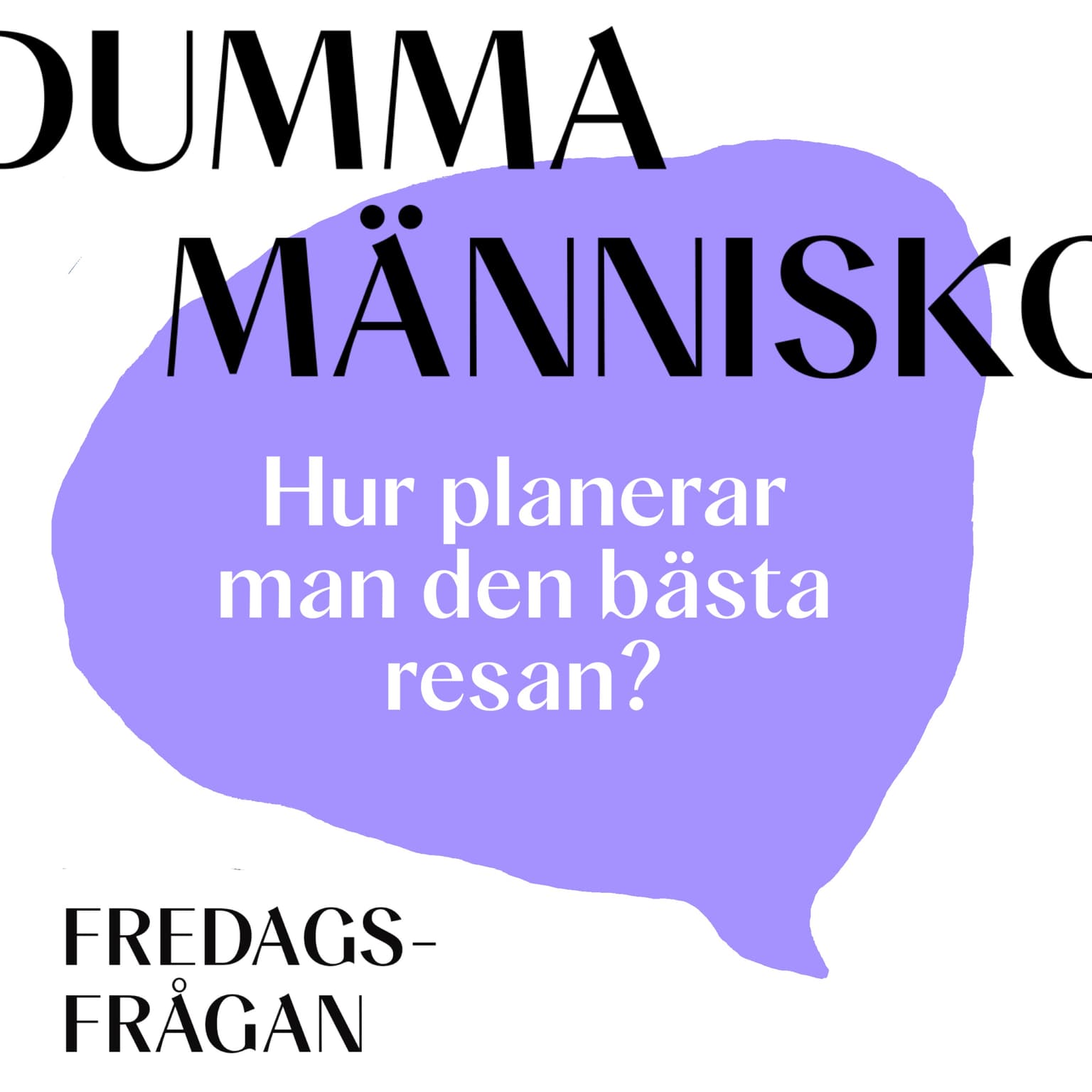 FREDAGSFRÅGAN: Hur planerar man den bästa resan? artwork