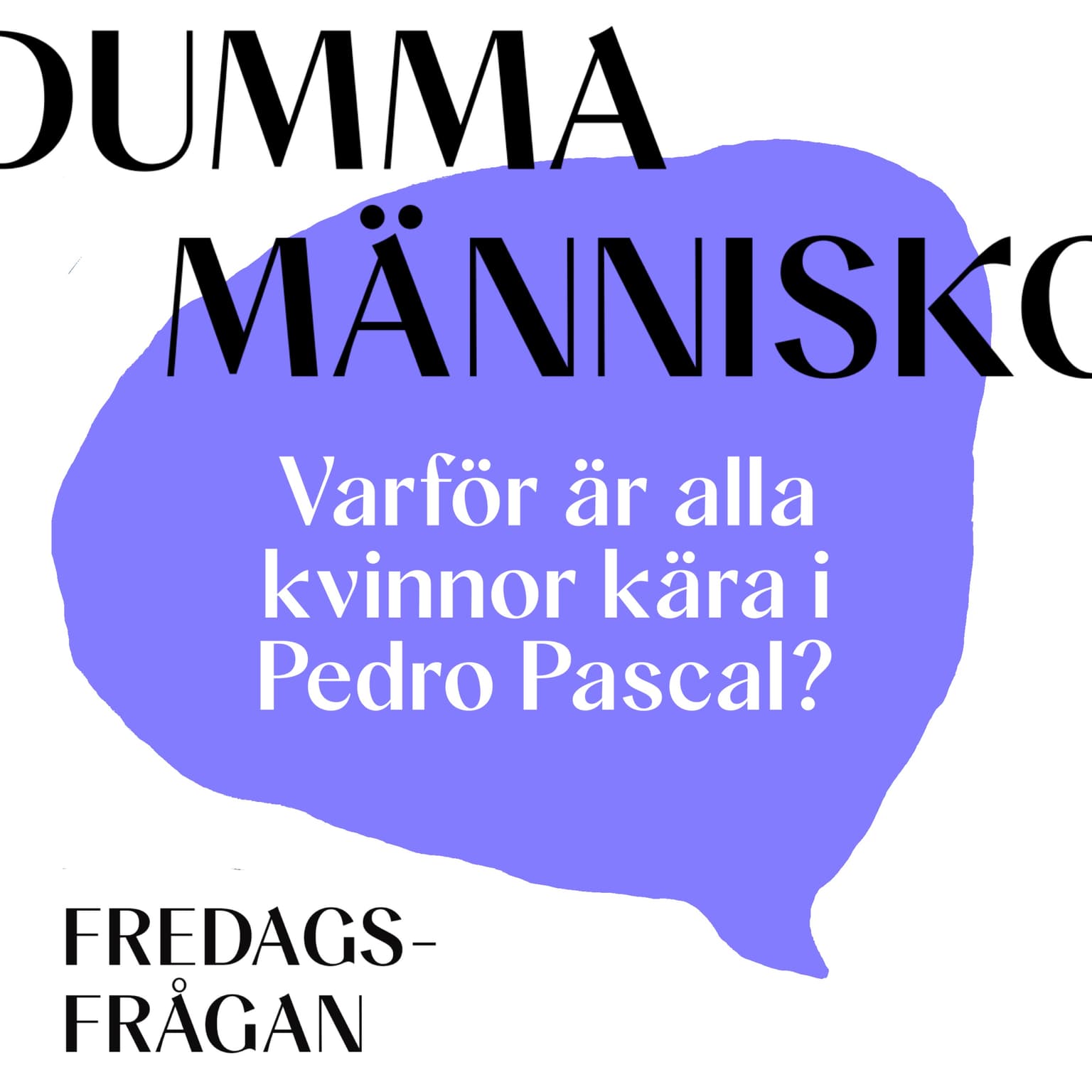 FREDAGSFRÅGAN: Varför är alla kvinnor kära i Pedro Pascal? artwork