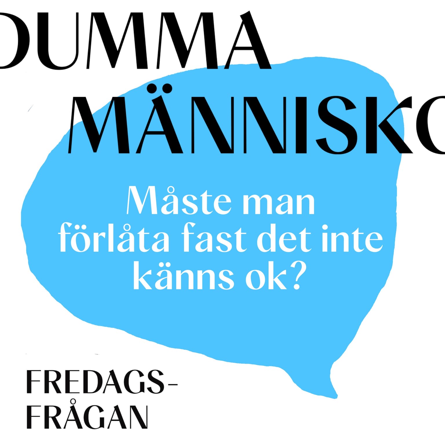 FREDAGSFRÅGAN: Måste man förlåta fast det inte känns ok? artwork