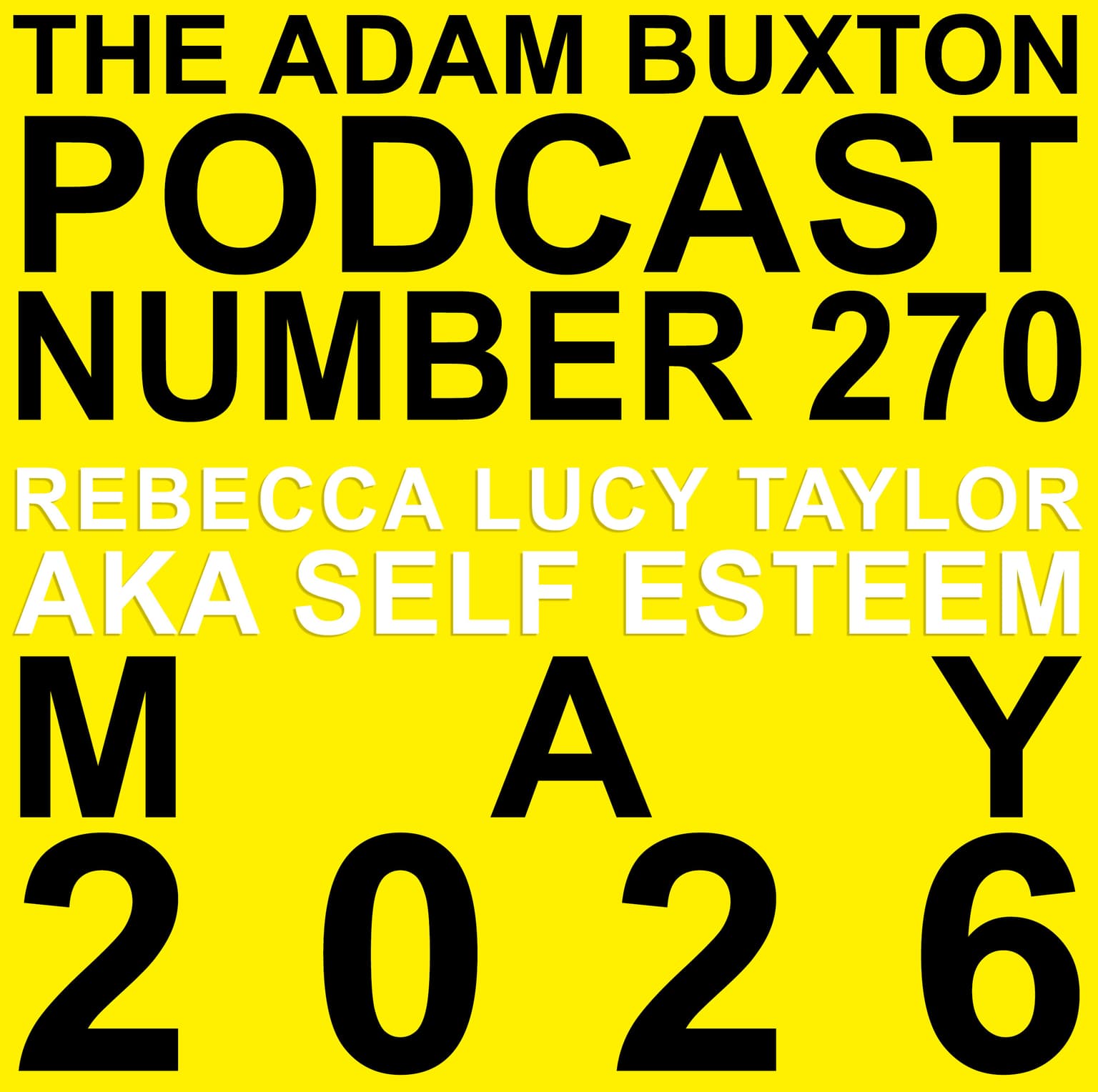 EP.270 - REBECCA LUCY TAYLOR AKA SELF ESTEEM artwork