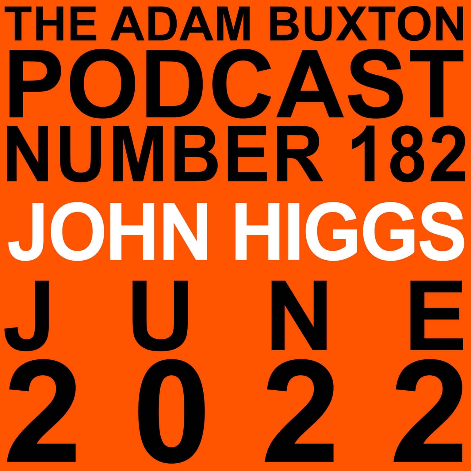 EP.182 - JOHN HIGGS artwork