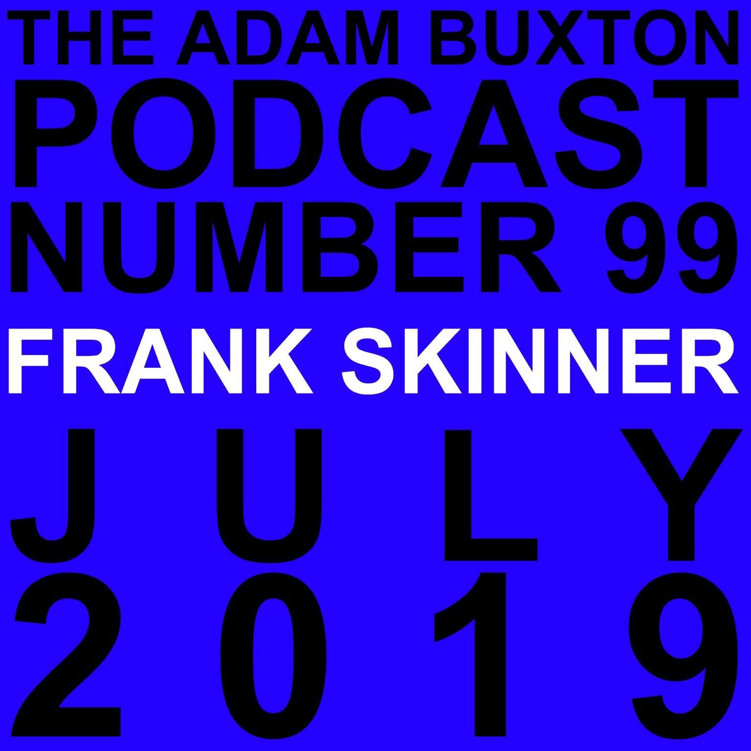 EP.99 - FRANK SKINNER artwork