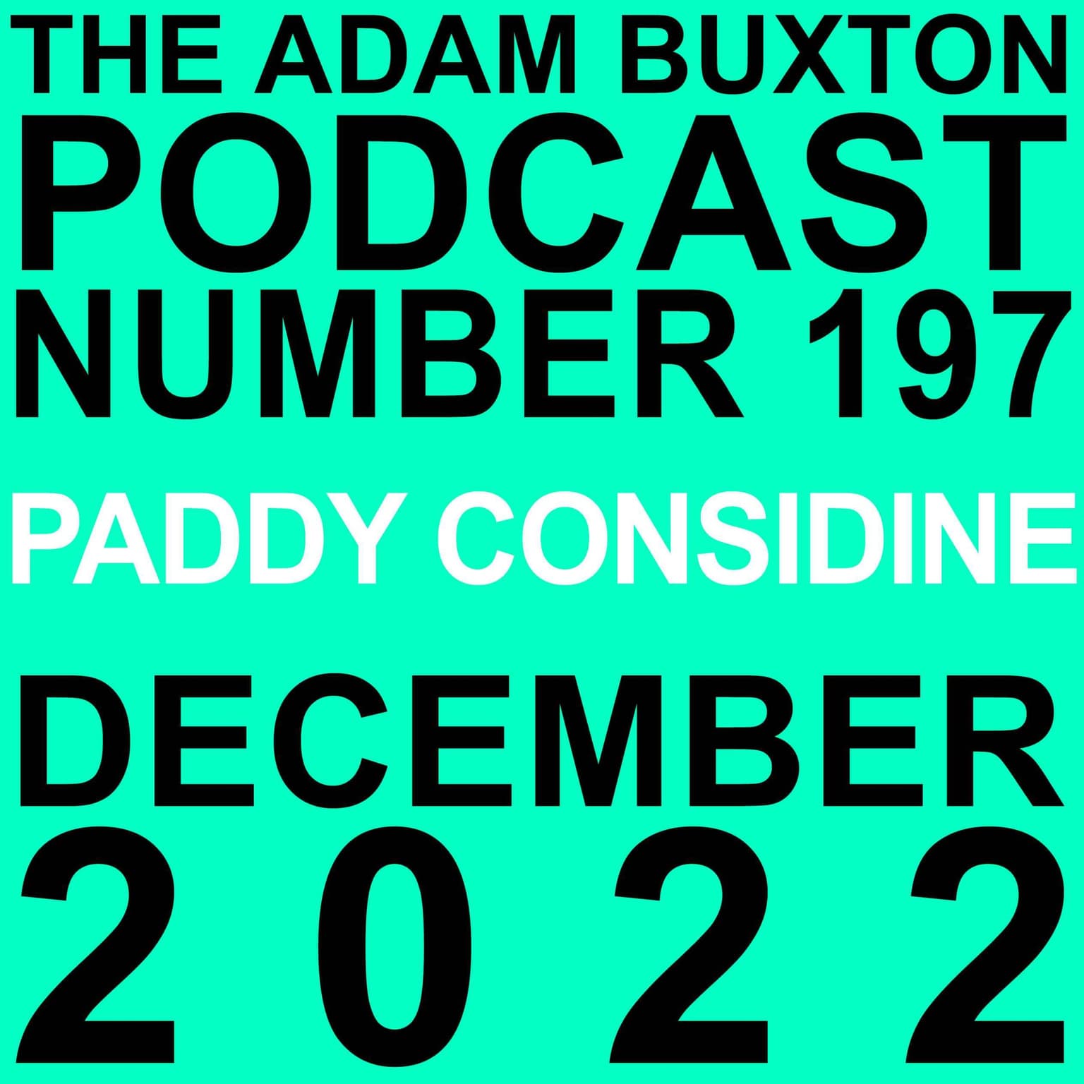 EP.197 - PADDY CONSIDINE artwork
