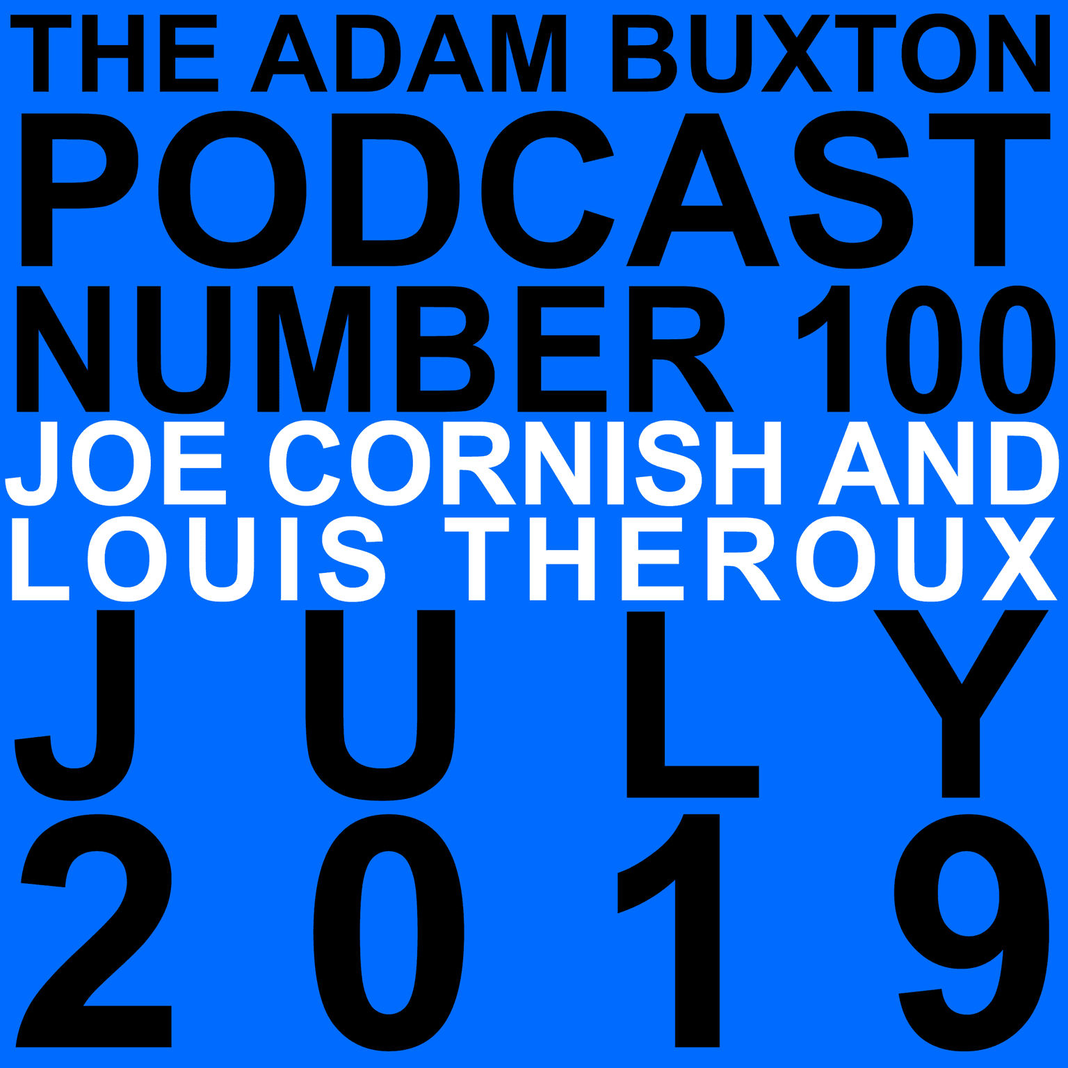EP.100 - JOE CORNISH & LOUIS THEROUX artwork
